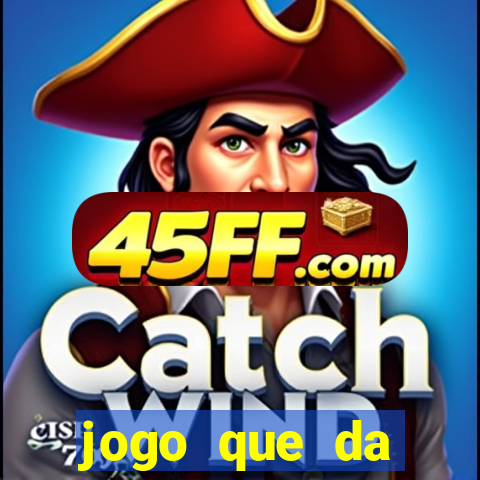jogo que da dinheiro de verdade sem precisar depositar